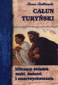Bild von Całun Turyński Milczący świadek męki, śmierci i zmartwychwstania