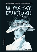 Zobacz : W małym dw... - Stanisław Ignacy Witkiewicz