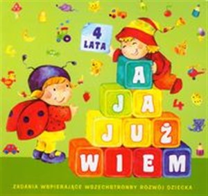 Obrazek A ja już wiem 4 lata Zadania wspierające wszechstronny rozwój dziecka