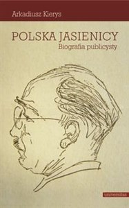 Obrazek Polska Jasienicy Biografia publicysty