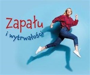 Obrazek Perełka 306 - Zapału i wytrwałości