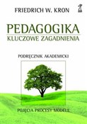 Zobacz : Pedagogika... - Friedrich W. Kron