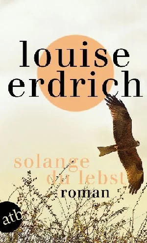 Bild von ERDRICH, L: SOLANGE DU LEBST