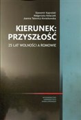 Kierunek: ... - Sławomir Kapralski, Małgorzata Kołaczek, Joanna Talewicz-Kwiatkowska -  Książka z wysyłką do Niemiec 