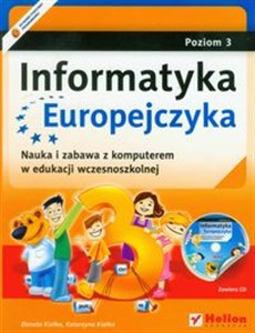 Bild von Informatyka Europejczyka poziom 3 z płytą CD Nauka i zabawa z komputerem w edukacji wczesnoszkolnej