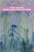 Polnische buch : Trzeba tul... - Mariusz Szczepaniak