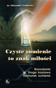 Obrazek Czyste sumienie to znak miłości. Rozważania. Droga krzyżowa. Rachunek sumienia