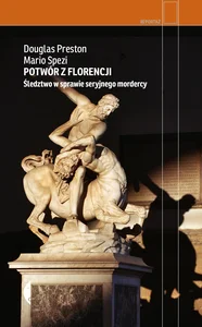 Obrazek Potwór z Florencji Śledztwo w sprawie seryjnego mordercy