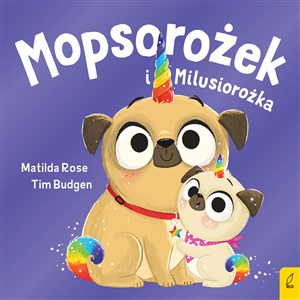 Obrazek Mopsorożek i Milusirożka Sklepik z magicznymi zwierzętami