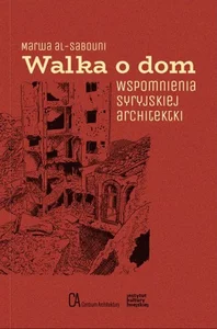 Obrazek Walka o dom Wspomnienia syryjskiej architektki