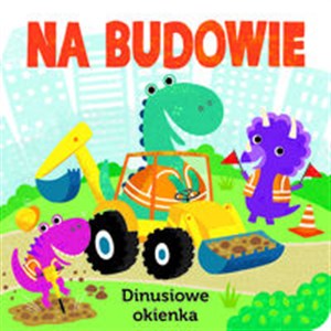 Bild von Na budowie. Dinusiowe okienka