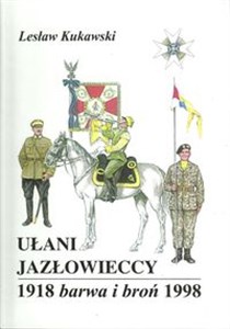 Obrazek Ułani Jazłowieccy 1918 Barwa i broń 1998
