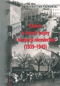 Obrazek Radom w latach wojny i okupacji niemieckiej (1939-1945)