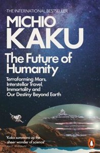 Bild von The Future of Humanity Terraforming Mars, Interstellar Travel, Immortality, and Our Destiny Beyond