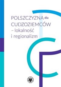Obrazek Polszczyzna dla cudzoziemców - lokalność i regionalizm