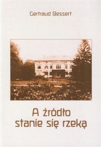 Obrazek A źródło stanie się rzeką Życie antropozoficzne i impulsy pedagogiki leczniczej z okresu wrocławskiego 1924-1945