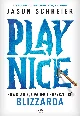Bild von Play Nice. Powstanie, upadek i przyszłość Blizzarda