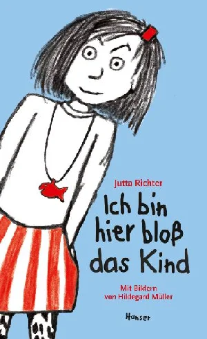 Obrazek RICHTER, J: ICH BIN HIER BLOß DAS KIND