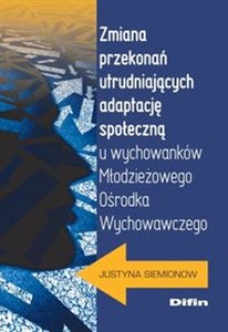 Bild von Zmiana przekonań utrudniających adaptację społeczną u wychowanków Młodzieżowego Ośrodka Wychowawczeg