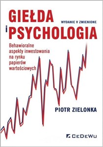 Bild von Giełda i psychologia. Behawioralne aspekty inwestowania na rynku papierów wartościowych