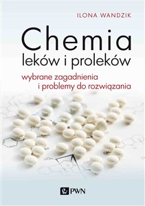 Bild von Chemia leków i proleków Wybrane zagadnienia i problemy do rozwiązania