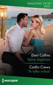 Serce żegl... - Dani Collins, Caitlin Crews -  polnische Bücher