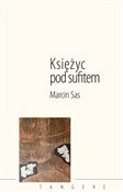 Księżyc po... - Marcin Sas -  Książka z wysyłką do Niemiec 