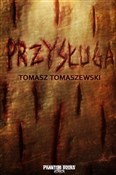 Zobacz : Przysługa - Tomasz Tomaszewski