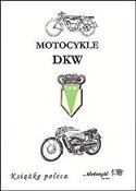 Motocykle ... - Rafał Dmowski -  fremdsprachige bücher polnisch 