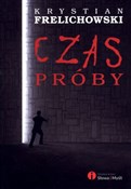 Czas próby... - Krystian Frelichowski - Ksiegarnia w niemczech