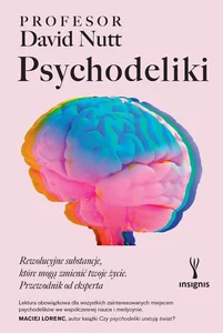 Obrazek Psychodeliki Rewolucyjne substancje, które mogą zmienić twoje życie. Przewodnik od eksperta