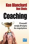 Zobacz : Coaching. ... - Ken Blanchard, Don Shula