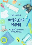 Zobacz : Wypalona m... - Sheryl Ziegler