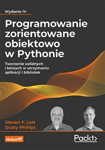 Bild von Programowanie zorientowane obiektowo w Pythonie. Tworzenie solidnych i łatwych w utrzymaniu aplikacji i bibliotek