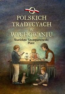 Bild von O polskich tradycjach w wychowaniu