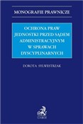 Zeige Details für Ochrona praw jednostki przed sądem administracyjnym w sprawach dyscyplinarnych Ochrona pr... - Dorota Sylwestrzak - buch auf polnisch