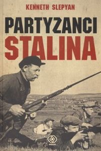 Bild von Partyzanci Stalina Radziecki ruch oporu w czasie II wojny światowej