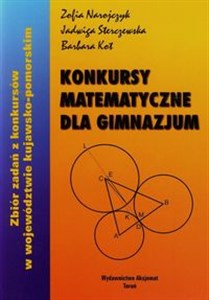Bild von Konkursy matematyczne dla gimnazjum Zbiór zadań z konkursów w województwie kujawsko - pomorskim