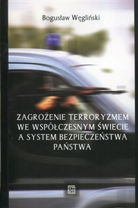 Obrazek Zagrożenie terroryzmem we współczesnym świecie a system bezpieczeństwa państwa