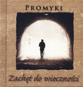 Obrazek Promyki Zachęt do wieczności