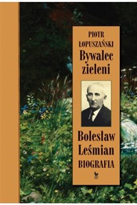 Bild von Bywalec zieleni Bolesław Leśmian Biografia
