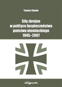Bild von Siły zbrojne w polityce bezpieczeństwa państwa niemieckiego 1945-2007