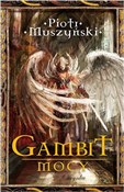 Książka : Gambit moc... - Piotr Muszyński