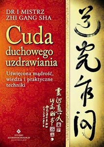 Obrazek Cuda duchowego uzdrawiania Uświęcona mądrość, wiedza i praktyczne techniki