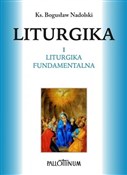 Książka : Liturgika ... - Ks. Bogusław Nadolski