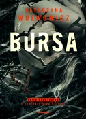 Polska książka : Bursa - Katarzyna Wolwowicz