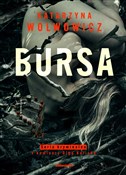 Polska książka : Bursa - Katarzyna Wolwowicz
