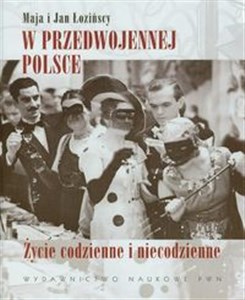 Obrazek W przedwojennej Polsce Życie codzienne i niecodzienne
