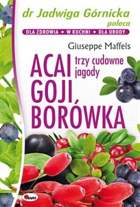 Obrazek Acai Goji Borówka Trzy cudowne jagody