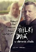 Polska książka : Wilki dwa ... - Adam Szustak, Robert Friedrich